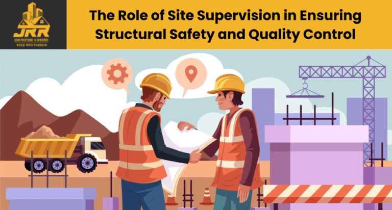 Role of Site Supervision in Safety and Quality Control